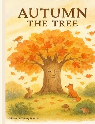 Autumn the tree. - Danny Bianco - cover