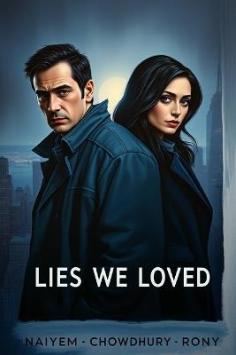 Lies We Loved - Naiyem Chowdhury Rony - cover