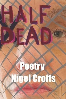 Half Dead - Nigel Crofts - cover