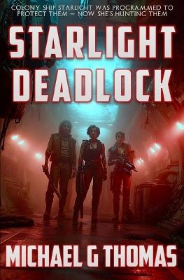 Starlight: Deadlock - Michael G Thomas - cover