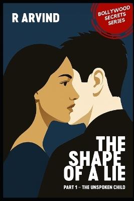 The Shape of a Lie - R Arvind - cover