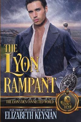 The Lyon Rampant: The Lyon's Den Connected World - Elizabeth Keysian - cover