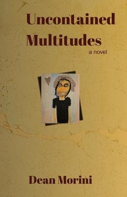 Uncontained Multitudes - Dean Morini - cover