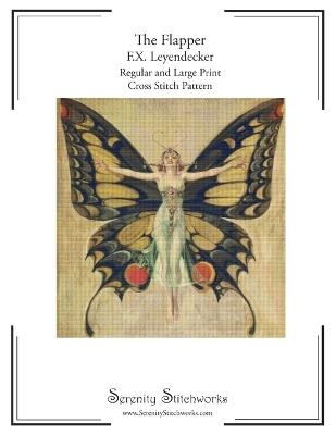The Flapper Cross Stitch Pattern - F.X. Leyendecker: Regular and Large Print Pattern - Carmen Wolf,Serenity Stitchworks - cover