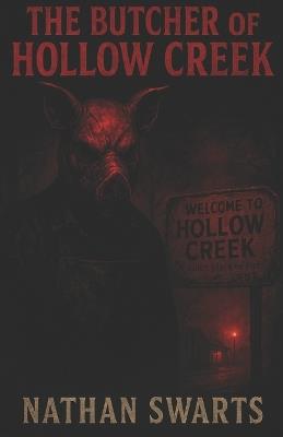 The Butcher of Hollow Creek: Book One, Written By Nathan Swarts - Nathan Swarts - cover