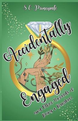 Accidentally Engaged (And Other Hazards of Being a Banshee) - S C Principale - cover