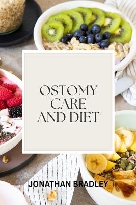 Ostomy Care and Diet - Jonathan Bradley - cover