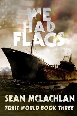 We Had Flags - Sean McLachlan - cover