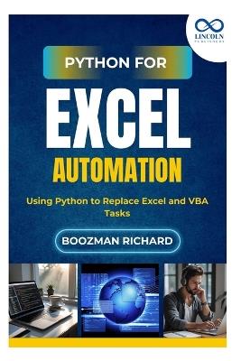 Python for Excel Automation: Using Python to Replace Excel and VBA Tasks - Boozman Richards - cover