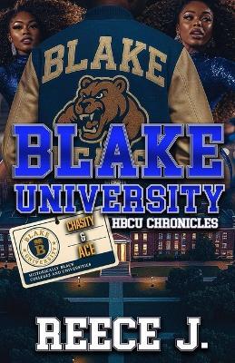Blake University: HBCU Chronicles (Chasity & Ace) - Reece J - cover