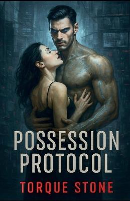 Possession Protocol - Torque Stone - cover