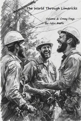 The World Through Limericks: Volume 2: Crazy Days - John Maurice Pepin - cover