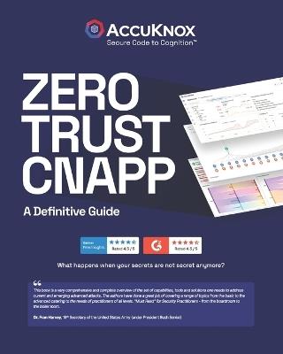 AccuKnox AI-Powered Zero Trust CNAPP: A Definitive Guide - Rahul Jadhav,Gaurav Mishra,Atharva Shah - cover
