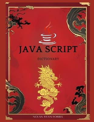 Java Script Dictionary - Nolan Ryan Forbes - cover