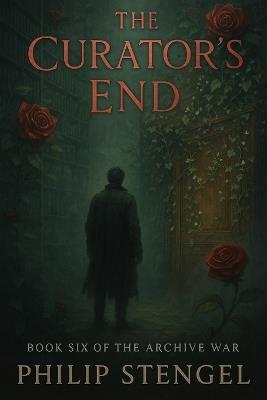 The Curator's End - Philip Stengel - cover