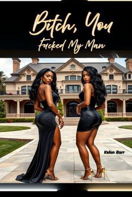 Bitch You Fucked My Man: Byfmm - Kelon Barr - cover