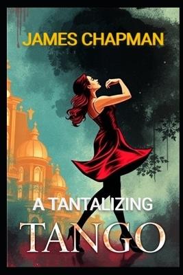 A Tantalizing Tango - James Chapman - cover