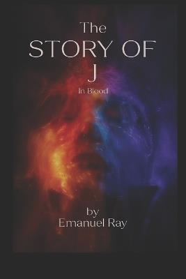 The story of J: in blood - Emanuel Ray - cover