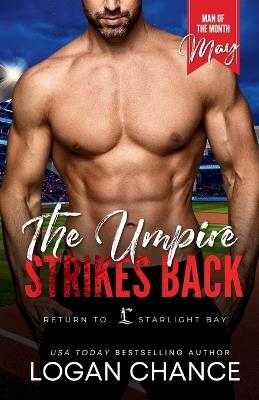 The Umpire Strikes Back: A Man of the Month Club Novella: A Small Town Baseball Romance - Logan Chance - cover