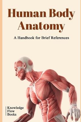 Human Body Anatomy: by Knowledge flow - Knowledge Flow - cover