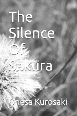 The Silence Of Sakura - Lalit Sharma,Onesa Kurosaki - cover