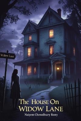 The House on Widow Lane - Naiyem Chowdhury Rony - cover