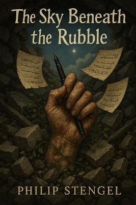 The Sky Beneath the Rubble - Philip Stengel - cover
