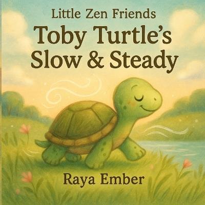 Toby Turtle's Slow & Steady - Raya Ember - cover