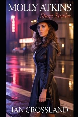 Molly Atkins(TM): Short Stories - Ian Crossland - cover