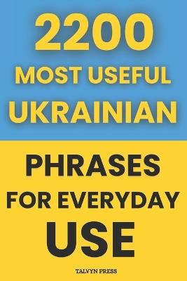 2200 Most Useful Ukrainian Phrases for Everyday Use - Talvyn Press - cover