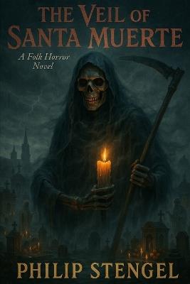 The Veil of Santa Muerte - Philip Stengel - cover