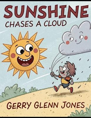Sunshine Chases a Cloud - Gerry Glenn Jones - cover