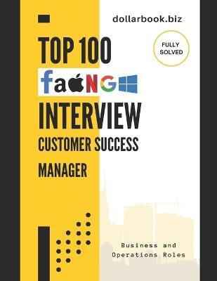 Top 100 Customer Success Manager Interview questions: Fully Solved: Stand Out as a Customer-Centric Pro in Every Interview - Dollarbook Biz - cover