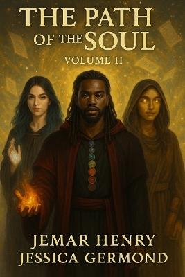 The Path of the Soul: Volume II - Jessica Germond,Jemar Henry - cover