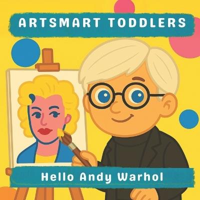 Hello Andy Warhol - Lucy M Pimpinella - cover