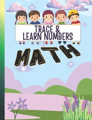 Trace and Learn Numbers: Handwriting Numbers for Kids Tracing and Learning Activities HANDWRITING PRACTICE PRINTABLE PDF - Kyle Avril - cover