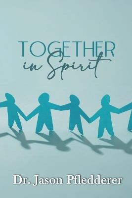 Together in Spirit - Jason Pfledderer - cover