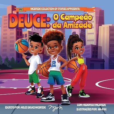 Deuce: O Campeão da Amizade: The Champion of Friendship - Miles Deuce MC Bride - cover