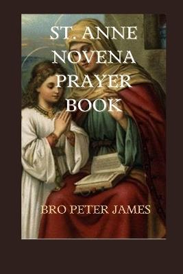 St. Anne Novena Prayer Book - Peter James - cover