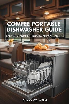 Comfee Portable Dishwasher Guide: Easy Setup and Pro Tips for Apartments and RVs - Sunny Co Wren - cover