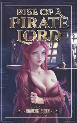 Rise of a Pirate Lord - Marcus Sloss - cover