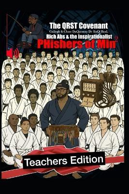 The QRST Covenant: Rich Abs & the Inspirationalist: PHishers of Min 2 Teachers Edition - Chase Duquesnay,Enqi Real,Cailiegh Duquesnay - cover