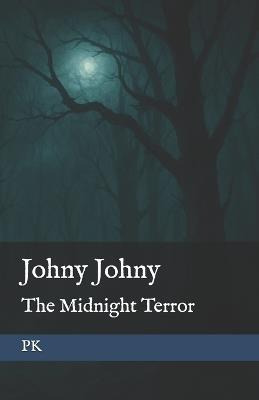 Johny Johny- The Midnight Terror - Pk - cover