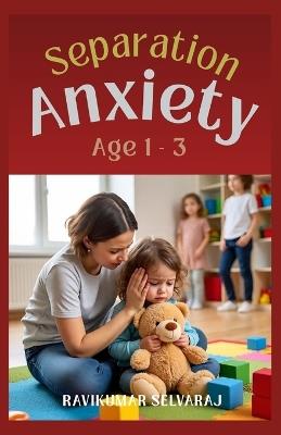 Separation Anxiety for Kids Ages 1-3 (Girls): 69 short stories (Picture Book) designed to help little girls cope with separation anxiety related to Daycare - Ravikumar Selvaraj - cover