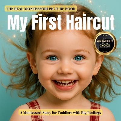 My First Haircut: A real and calm Montessori book to guide toddlers to their first haircut - Boonhouse Publishing - cover