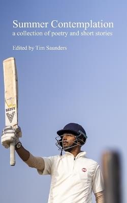 Summer Contemplation: a collection of poetry and short stories - Tim Saunders - cover