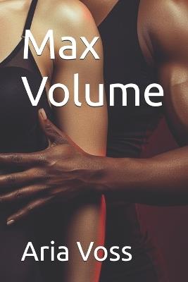 Max Volume - Aria Voss - cover