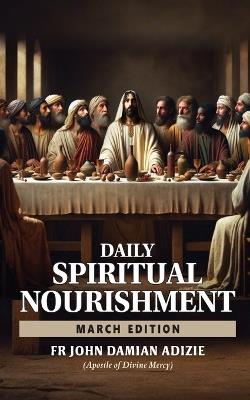 Daily Spiritual Nourishment: March Edition - John Damian Adizie - cover
