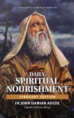 Daily Spiritual Nourishment: February Edition - John Damian Adizie - cover