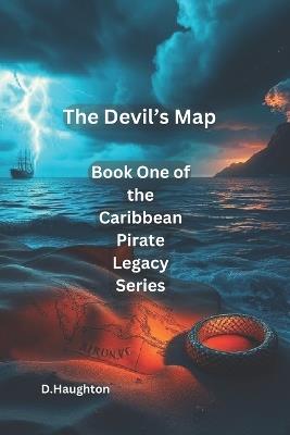 The devils map: Book One of The Caribbean Pirate Legacy Series - Delando Haughton - cover